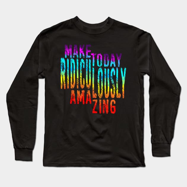 Ridiculously Amazing Long Sleeve T-Shirt by opawapo